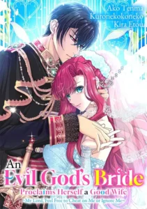 An Evil God’s Bride Proclaims Herself a Good Wife ~My Lord, Feel Free to Cheat on Me or Ignore Me~ (Official)